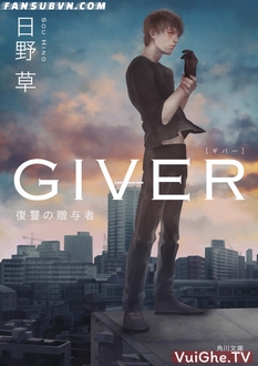 Giver: Trả Thù Thuê - Giver: Fukushu no Zoyosha (2018)