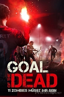 Mục tiêu của người chết - Goal of the Dead (2015)
