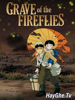 Ngôi Mộ Đom Đóm - Grave of the Fireflies (Hotaru no haka) (1988)