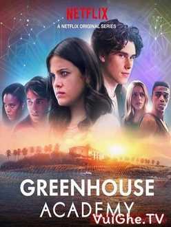 Học Viện Greenhouse (Phần 2) - Greenhouse Academy (Season 2) (2018)