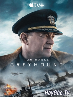 Chiến Hạm Thủ Lĩnh Full HD VietSub - Greyhound (2020)
