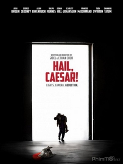 Cuộc Giải Cứu Kỳ Cục Full HD VietSub - Hail, Caesar! (2016)