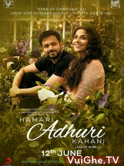 Tình Dang Dở - Hamari Adhuri Kahani (2015)