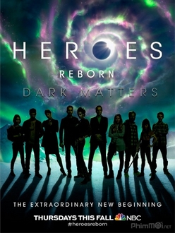 Những Người Hùng Tái Sinh: Vật chất bí ẩn - Heroes Reborn: Dark Matters (2015)