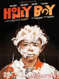 Cậu Bé Đáng Thương Full HD VietSub - Honey Boy (2019)
