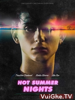 Những Đêm Hè Nhớ Đời - Hot Summer Nights (2018)