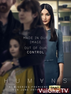 Loài Người Nhân Tạo (Phần 1) - Humans (Season 1) (2015)
