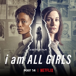 Cuộc Chiến Vì Mọi Bé Gái - I Am All Girls (2021)