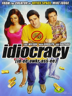 Sự Trớ Trêu Của Tiến Hóa - Idiocracy (2007)