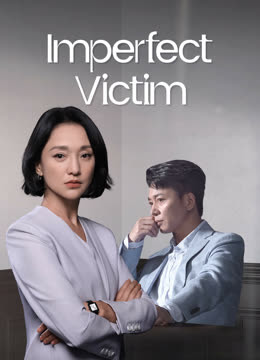 Nạn Nhân Không Hoàn Hảo - Imperfect Victim (2023)