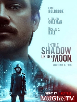 Trong Bóng Tối Của Mặt Trăng Full HD VietSub - In the Shadow of the Moon (2019)