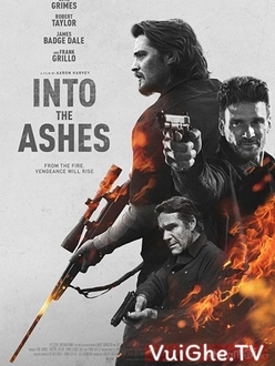 Vào Đống Tro Tàn Full HD VietSub - Into the Ashes (2019)