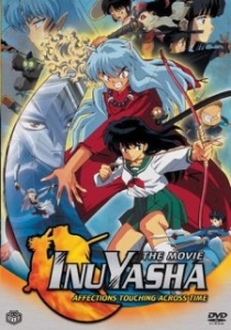 Inuyasha The Movie 1: Toki wo Koeru Omoi - Inuyasha The Movie 1: Affections Touching Across Time | InuYasha: Love That Transcends Time (2001)