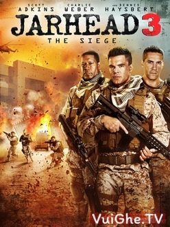 Lính Thủy Đánh Bộ 3: Vây Hãm Full HD VietSub + Thuyết Minh - Jarhead 3: The Siege (2016)
