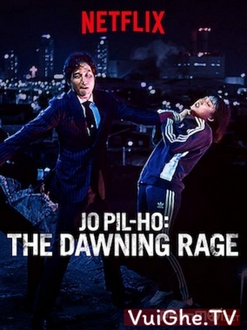 Cớm Bẩn​ - Jo Pil-Ho: The Dawning Rage / Bad Cop (2019)