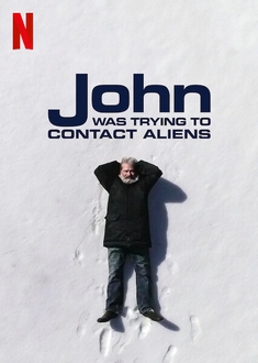John Từng Tìm Cách Liên Lạc Người Ngoài Hành Tinh Full HD VietSub - John Was Trying To Contact Aliens (2020)