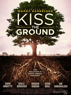 Hôn Lên Mạch Đất - Kiss The Ground (2020)