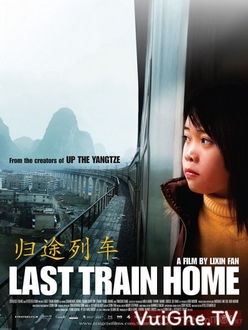 Chuyến Tàu Cuối Cùng - Last Train Home (2009)