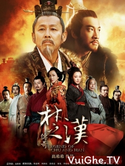 Hán Sở Truyền Kỳ / Hán Sở Tranh Hùng - Legend Of Chu And Han (2013)