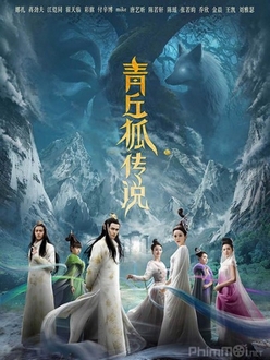 Truyền Thuyết Thanh Khâu Hồ - Legend of the Qing Qiu Fox (2016)