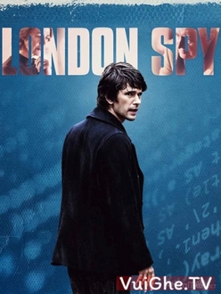 Người Tình Điệp Viên - London Spy (2015)