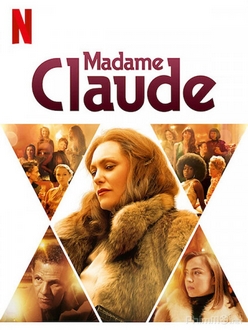 Quý Bà Claude Full HD VietSub - Madame Claude (2021)