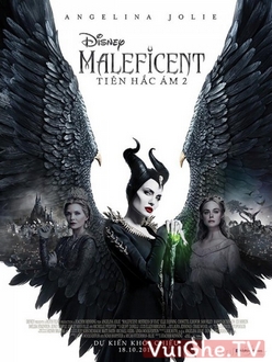 Tiên Hắc Ám 2 Full HD VietSub + Thuyết Minh - Maleficent: Mistress of Evil (2019)