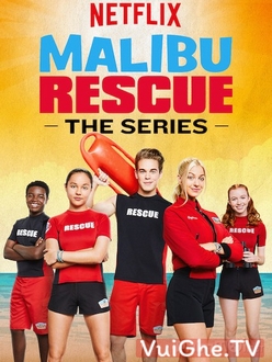 Đội Cứu Hộ Malibu (Phần 1) - Malibu Rescue (Season 1) (2019)
