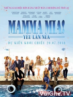 Giai Điệu Hạnh Phúc 2: Yêu Lần Nữa - Mamma Mia 2: Here We Go Again (2018)