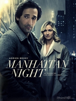 Bóng Đêm Tội Lỗi Full HD VietSub - Manhattan Night (2016)