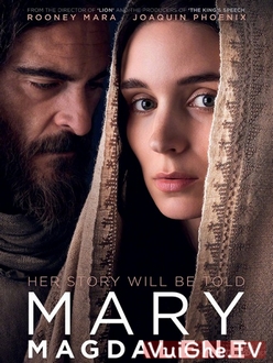 Thánh Nữ Mary Full HD VietSub - Mary Magdalene (2018)