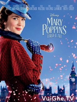 Mary Poppins Trở Lại Full HD VietSub - Mary Poppins Returns (2018)