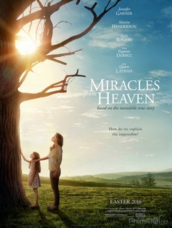 Phép lạ từ Thiên Đường Full HD VietSub - Miracles from Heaven (2016)