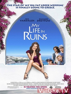 Du Ngoạn Đến Hy Lạp Full HD VietSub - My Life In Ruins (2009)
