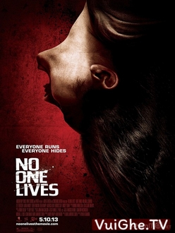Không Chừa Một Ai - No One Lives (2013)