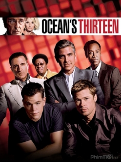 13 Tên Cướp Thế Kỷ - Ocean*s Thirteen (2007)