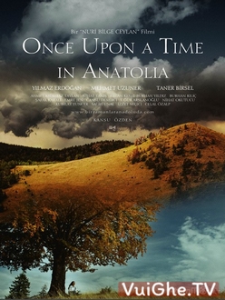 Một Thời Ở Anatolia - Once Upon a Time in Anatolia (2011)
