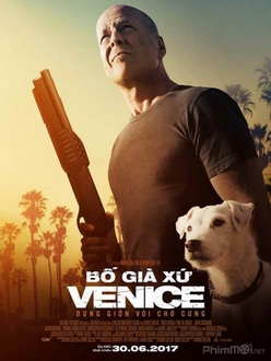 Bố già xứ Venice Full HD VietSub - Once Upon a Time in Venice (2017)