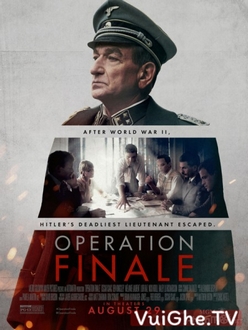 Chiến Dịch Cuối Full HD VietSub - Operation Finale (2018)