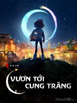 Vươn Tới Cung Trăng - Over the Moon (2020)
