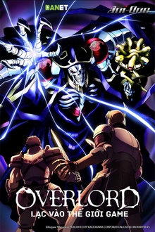 Lạc Vào Thế Giới Game Overlord (Phần 1) - Overlord (Ss1) (2015)