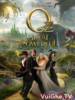 Lạc Vào Xứ Oz Vĩ Đại Và Quyền Năng Full HD VietSub - Oz the Great and Powerful (2013)