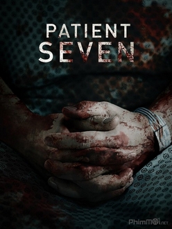 Bệnh Nhân Thứ 7 Full HD VietSub - Patient Seven (2016)