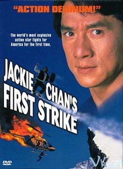 Câu Chuyện Cảnh Sát 4 Full HD VietSub - Police Story 4: First Strike (1996)