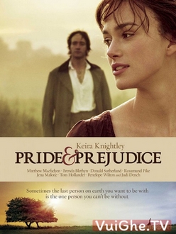 Kiêu Hãnh Và định Kiến Full HD VietSub - Pride & Prejudice (2005)