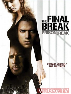 Vượt Ngục: Lần Cuối - Prison Break: The Final Break (2009)