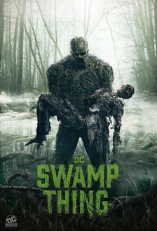 Quái Nhân Đầm Lầy Phần 1 - Quái Vật Đầm Lầy, Swamp Thing Season 1 (2019)