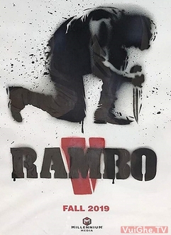 Chiến Binh Rambo 5 - Rambo 5: Last Blood (2019)