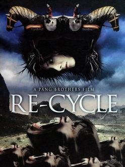 Vòng Luân Hồi - Re-Cycle (2006)
