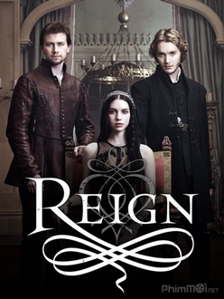 Bí mật vương triều (Phần 1) - Reign (Season 1) (2013)
